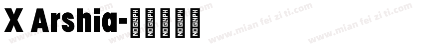 X Arshia字体转换